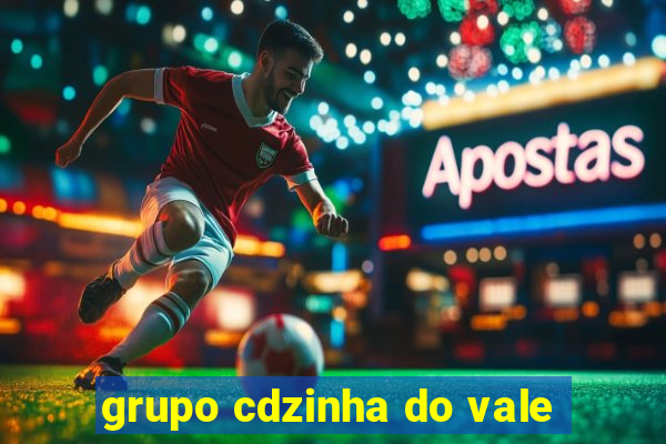 grupo cdzinha do vale